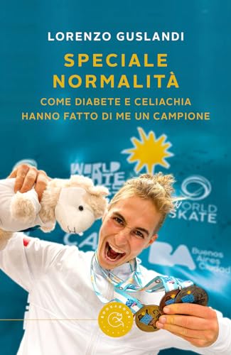 Speciale Normalità. Come Diabete E Celiachia Hanno Fatto Di Me Un Campione