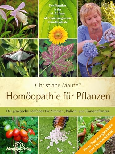 Homöopathie Für Pflanzen - Der Klassiker In Der 15. Auflage: Der Praktische Leitfaden Für Zimmer-, Balkon- Und Gartenpflanzen Mit Ergänzungen Von Corn