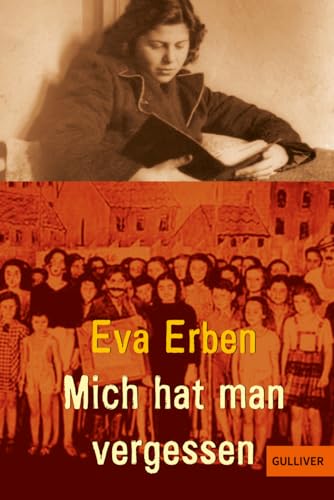 Mich Hat Man Vergessen: Erinnerungen Eines Jüdischen Mädchens: 956