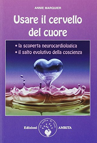 Usare Il Cervello Del Cuore