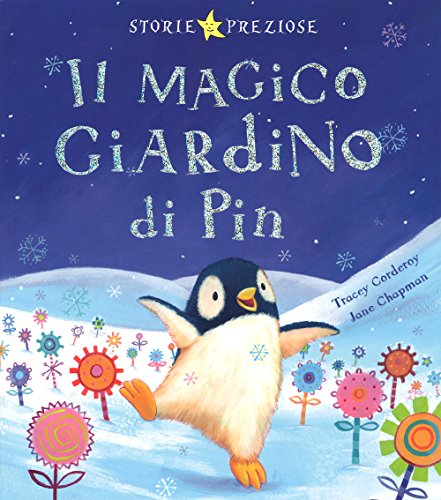 Il Magico Giardino Di Pin. Ediz. Illustrata