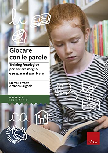 Giocare Con Le Parole. Training Fonologico Per Parlare Meglio E Prepararsi A Scrivere