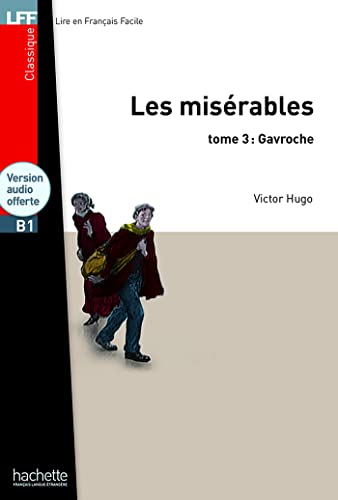 Les Trois Mousquetaires. Tome 3. Con Cd Audio Formato Mp3: Les Misérables, Tome 3 (Gavroche) - Lff B1