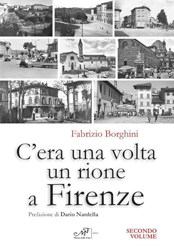 C'Era Una Volta Un Rione A Firenze. Ediz. Illustrata (Vol. 2)