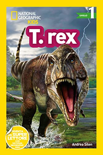 T-Rex. Livello 1. Diventa Un Super Lettore