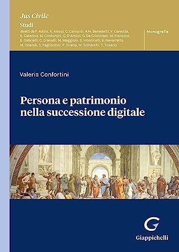 Persona E Patrimonio Nella Successione Digitale