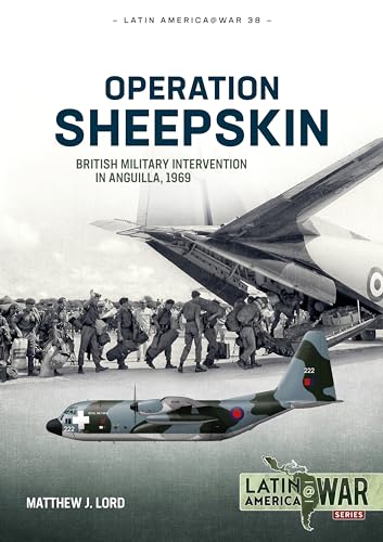Operation Sheepskin: British Military Intervention In Anguilla, 1969: 38