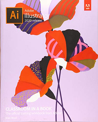 Adobe Illustrator 2020 Release Classroom In A Book