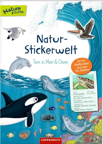 Natur-Stickerwelt: Tiere In Meer Und Ozean: Mit 44 Steckbriefen Und Über 140 Stickern