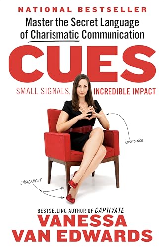Cues: Master The Secret Language Of Charismatic Communication