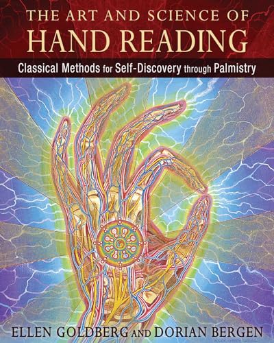 The Art And Science Of Hand Reading: Classical Methods For Self-Discovery Through Palmistry