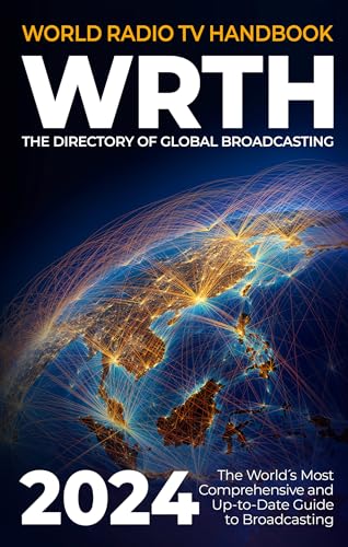 World Radio Tv Handbook 2024: The Directory Of Global Broadcasting