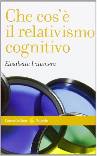 Che Cos'È Il Relativismo Cognitivo