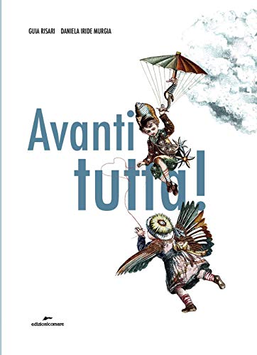 Avanti Tutta! Ediz. A Colori