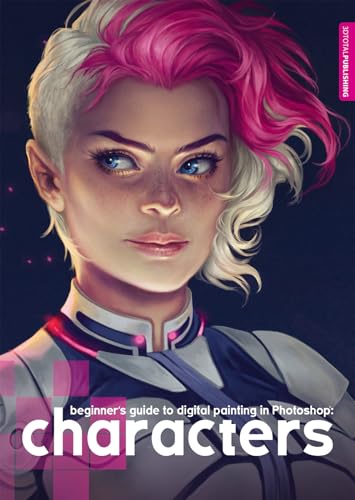 Beginner'S Guide To Digital Painting In Photoshop: Characters
