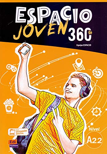 Espacio Joven 360°. Nivel A2.2. Libro Del Alumno. Per Le Scuole Superiori (Vol. 2)