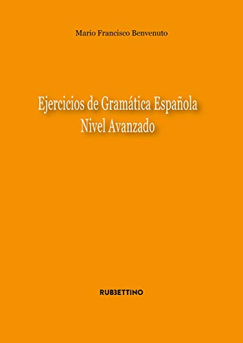 Ejercicios De Gramatica Espanola. Nivel Avanzado