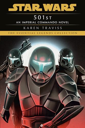 501St: Star Wars Legends (Imperial Commando): An Imperial Commando Novel