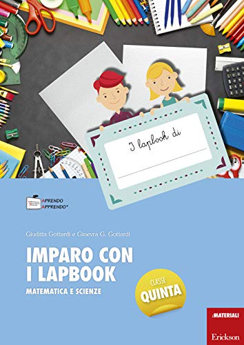 Imparo Con I Lapbook. Matematica E Scienze. Classe Quinta