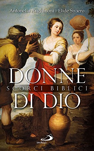 Donne Di Dio. Scorci Biblici