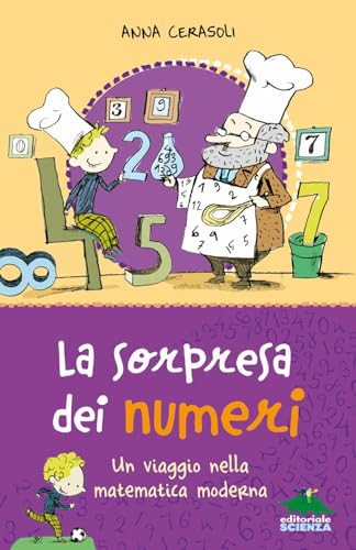 La Sorpresa Dei Numeri. Un Viaggio Nella Matematica Simpatica
