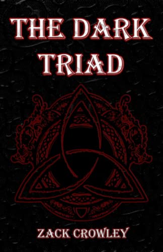 The Dark Triad: La Tríada Oscura: Tres Libros De Magia Negra Infernal Y Rituales Oscuros