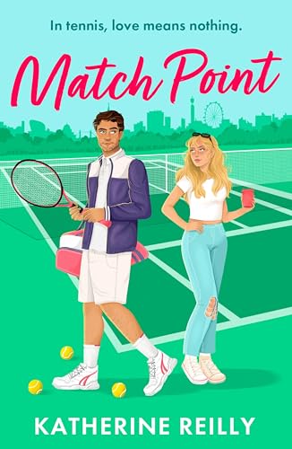 Match Point: An Enemies To Lovers Tennis Romance Perfect For Fans Of Wimbledon