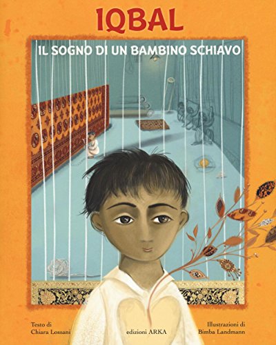 Iqbal. Il Sogno Di Un Bambino Schiavo. Ediz. Illustrata