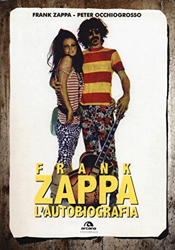 Frank Zappa. L'Autobiografia