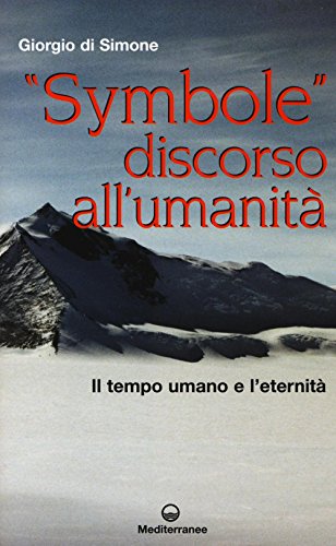 «Symbole» Discorso All'Umanità. Il Tempo Umano E L'Eternità