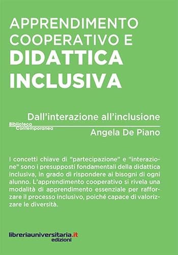 Apprendimento Cooperativo E Didattica Inclusiva. Dall'Interazione All'Inclusione