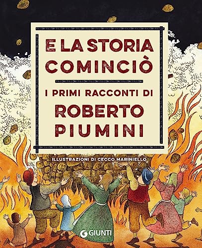 E La Storia Cominciò. I Primi Racconti Di Roberto Piumini
