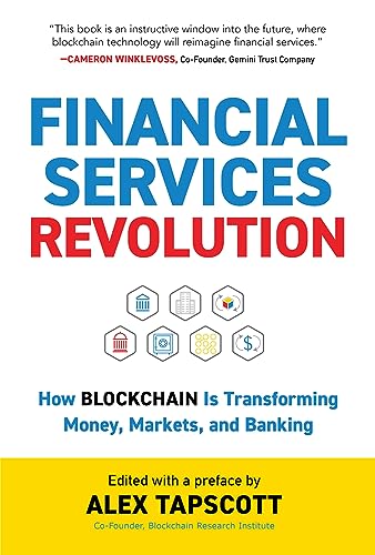 Financial Services Revolution: How Blockchain Is Transforming Money, Markets, And Banking