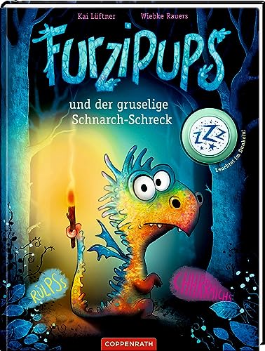 Furzipups Und Der Gruselige Schnarch-Schreck (Bd. 4): Und Der Gruselige Schnarch-Schreck