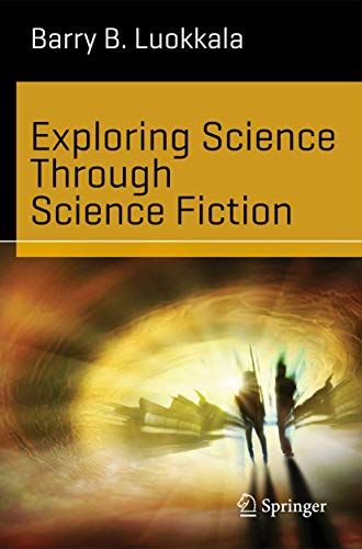 Exploring Science Through Science Fiction [Lingua Inglese]