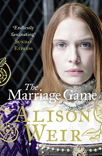 The Marriage Game: Alison Weir