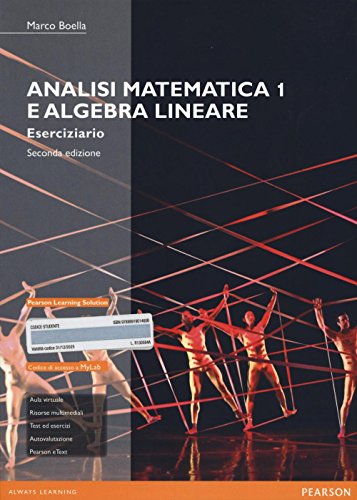 Analisi Matematica 1 E Algebra Lineare. Eserciziario. Ediz. Mylab. Con Espansione Online