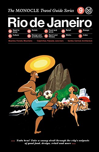 The Monocle Travel Guide Rio De Janeiro: The Monocle Travel Guide Series [Lingua Inglese]