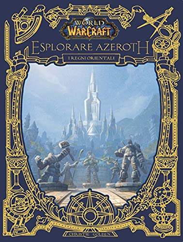 I Regni Orientali. World Of Warcraft