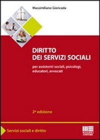Diritto Dei Servizi Sociali. Per Assistenti Sociali, Psicologi, Educatori, Avvocati