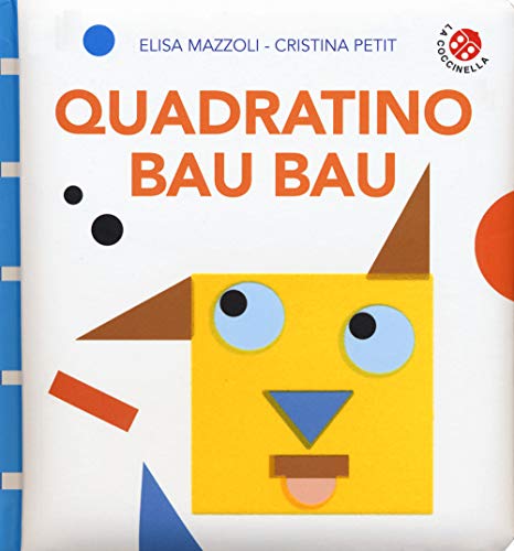 Quadratino Bau Bau. Ediz. A Colori