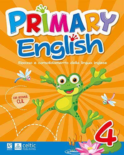 Primary English. Per La 4ª Classe Elementare