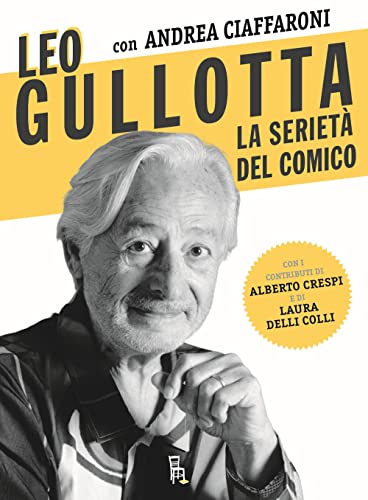 Leo Gullotta, La Serietà Del Comico