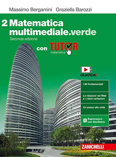 Matematica Multimediale.Verde. Con Tutor. Per Le Scuole Superiori. Con E-Book. Con Espansione Online (Vol. 2)