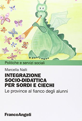 Integrazione Socio-Didattica Per Sordi E Ciechi. Le Province Al Fianco Degli Alunni