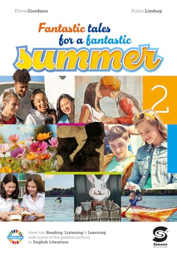 Fantastic Tales For A Fantastic Summer 2 - Have Fun Reading,Listening E Learning With Some Of The Gratest Authors: Vol. 2