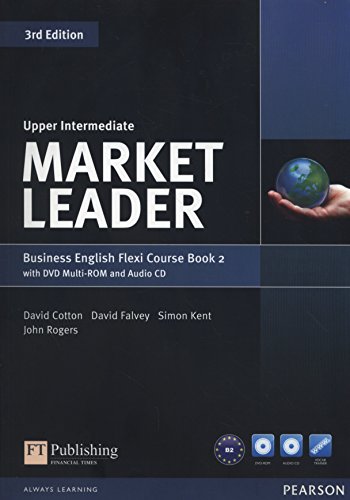 Market Leader. Upper Intermediate. Coursebook. Ediz. Flexi. Per Le Scuole Superiori. Con Espansione Online. Con Cd-Audio. Con Dvd-Rom (Vol. 2)