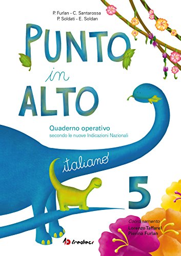 Punto In Alto. Italiano. Per La Scuola Elementare (Vol. 5)