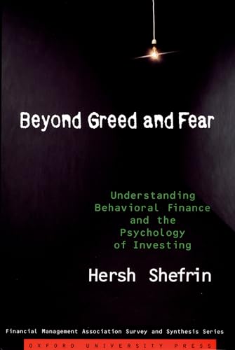 Beyond Greed And Fear: Understanding Behavioral Finance And The Psychology Of Investing