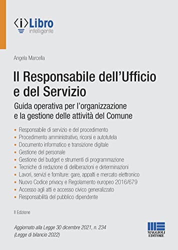 Il Responsabile Dell'Ufficio E Del Servizio. Guida Operativa Per L’Organizzazione E La Gestione Delle Attività Del Comune